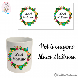 Pot de crayons « Merci Instit »