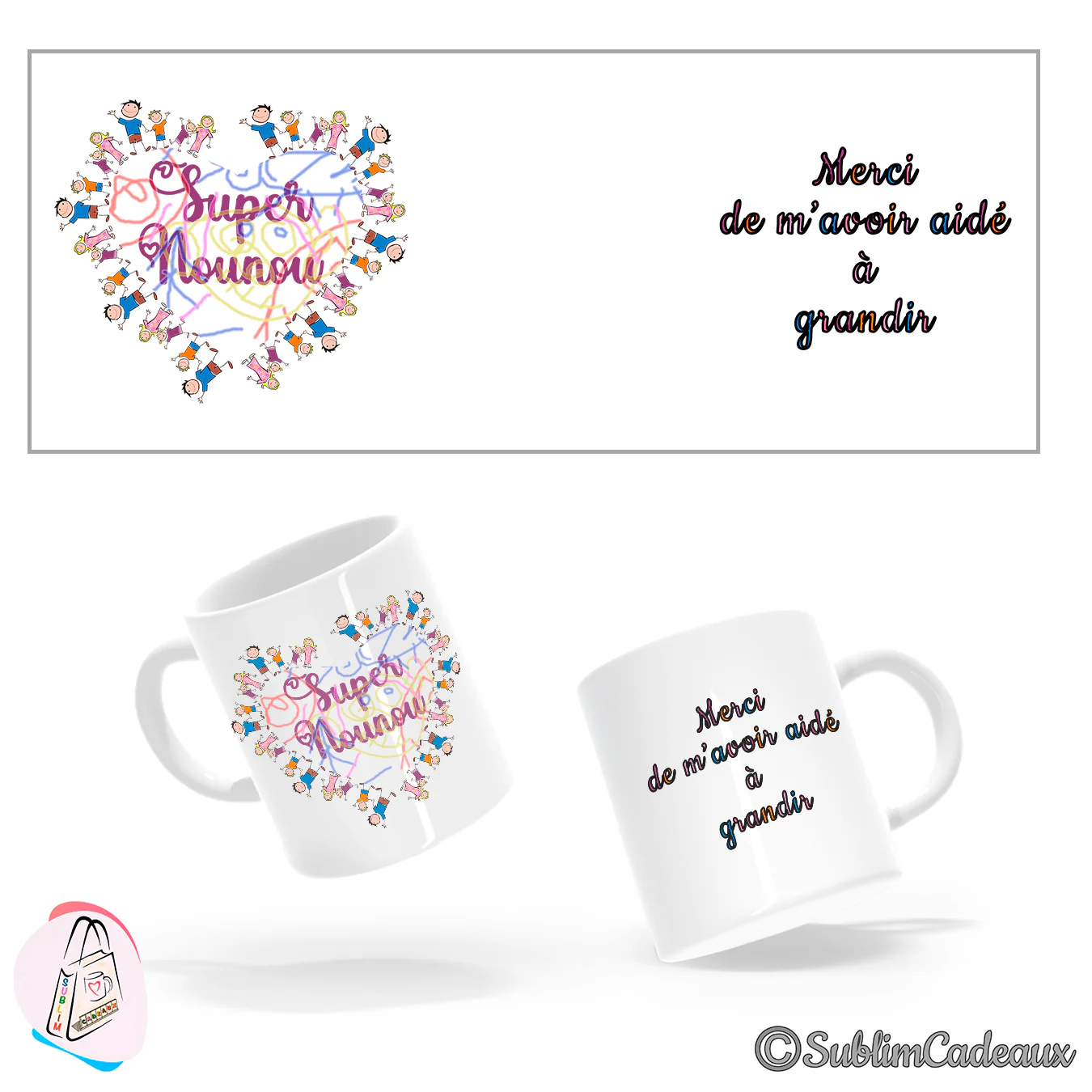Mug blanc imprimé d'un coeur de petits personnages d'enfants et du texte Super Nounou, verso Merci de m'avoir aidé à grandir