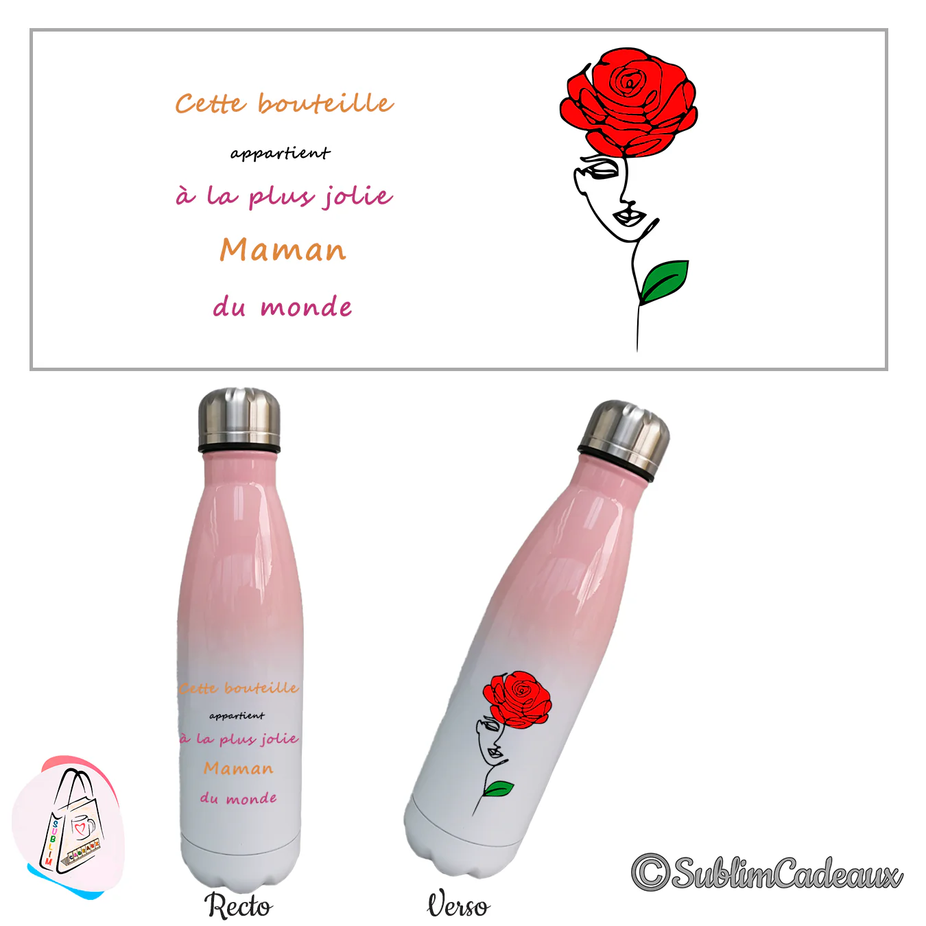 Bouteille isotherme dégradé rose et blanc imprimée pour la plus jolie maman, recto texte et verso rose rouge