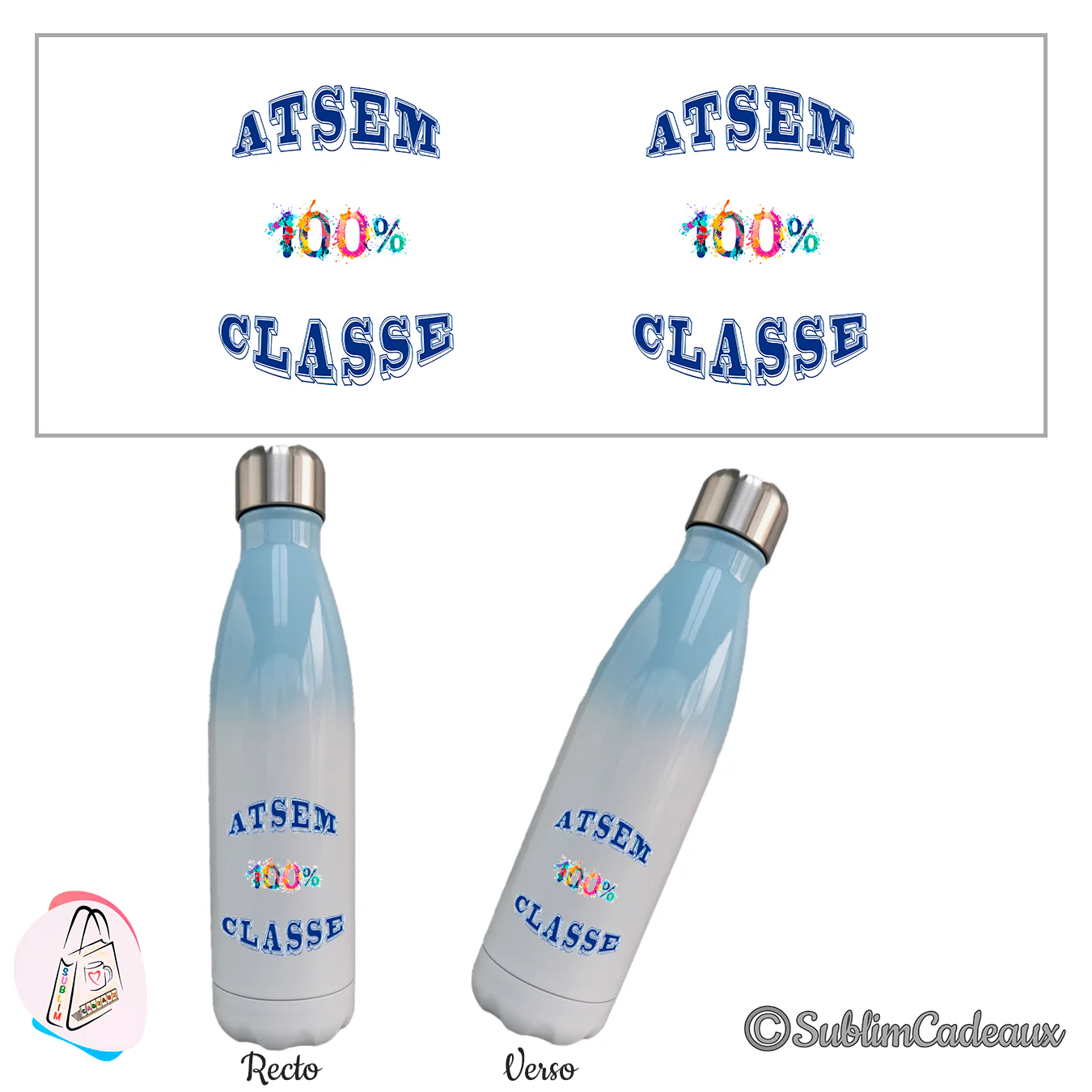 Bouteille isotherme dégradé bleu ciel et blanc, imprimée « ATSEM 100% classe » en lettres bleu marine