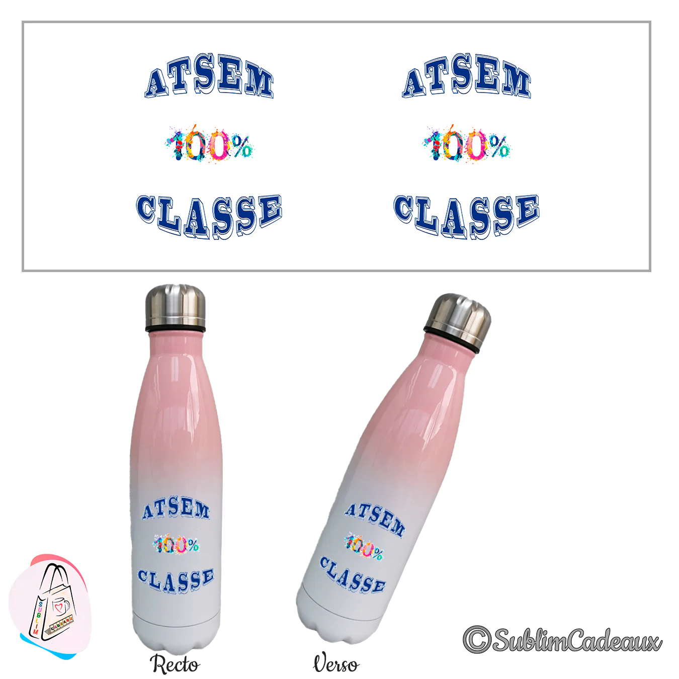 Bouteille isotherme dégradé rose et blanc, imprimée « ATSEM 100% classe » en lettres bleu marine