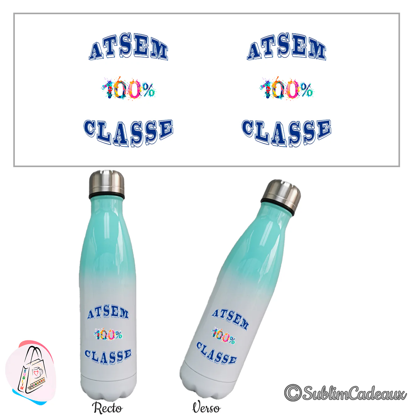 Bouteille isotherme dégradé vert d'eau et blanc, imprimée « ATSEM 100% classe » en lettres bleu marine