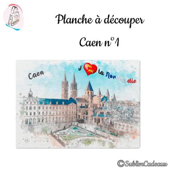 Planche à découper imprimée d'une aquarelle des monuments de Caen et de la mention J'aime la Normandie