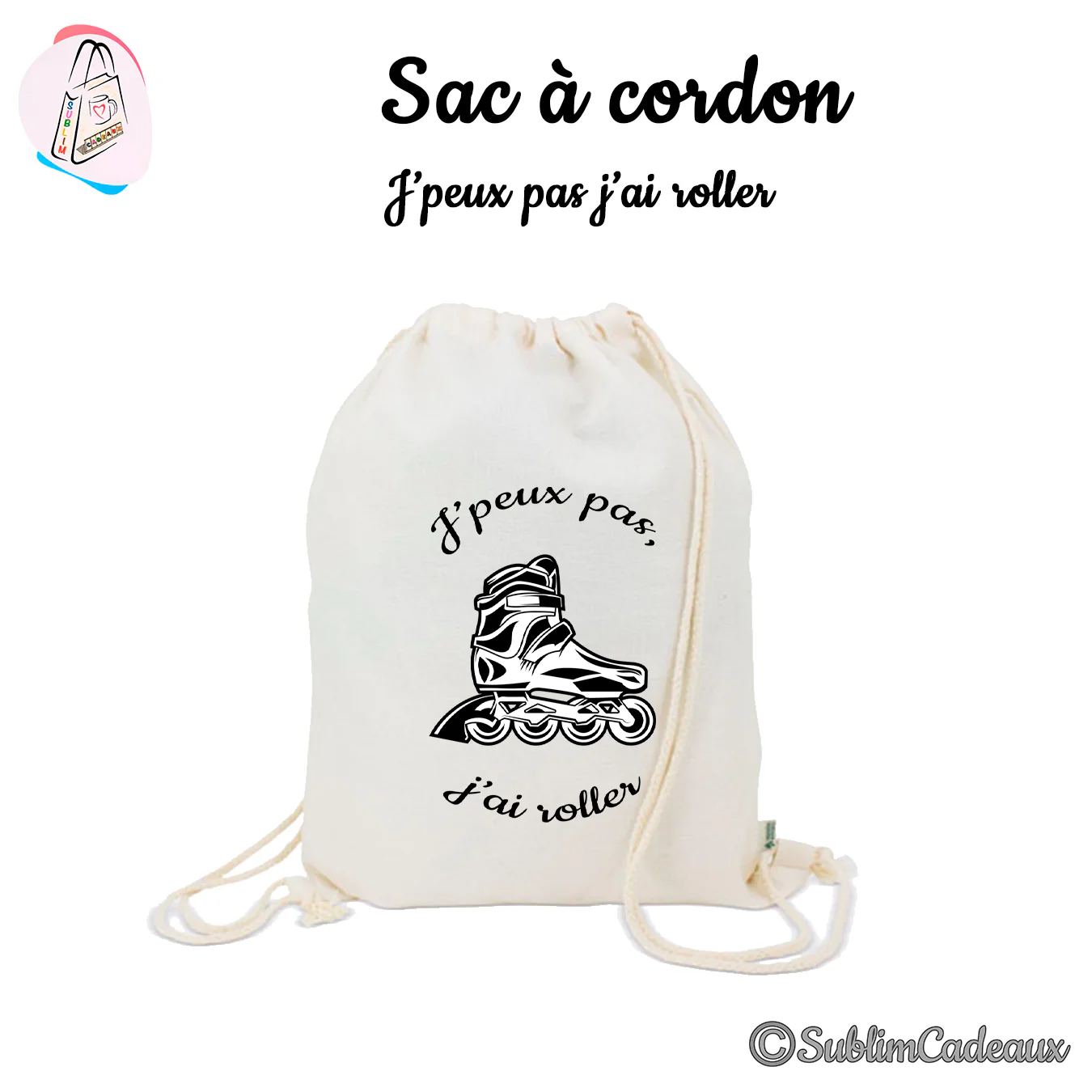 Sac à cordon en coton naturel imprimé d'un roller en ligne noir, texte J'peux pas j'ai roller