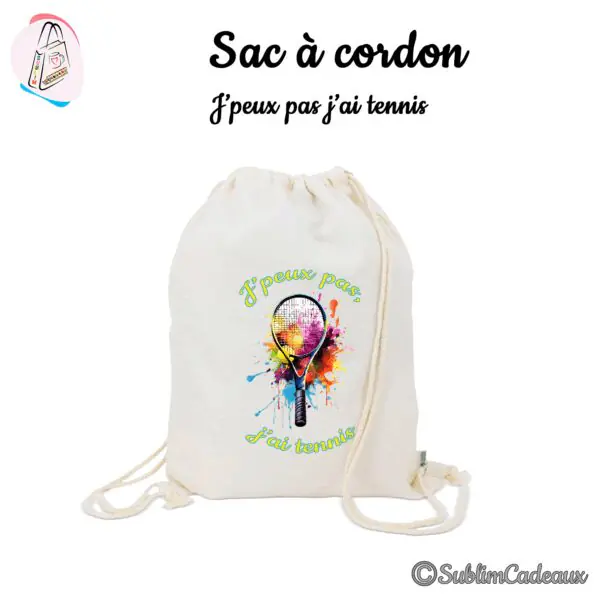 Sac à cordon en coton naturel imprimé d'une raquette de tennis colorée, texte J'peux pas j'ai tennis