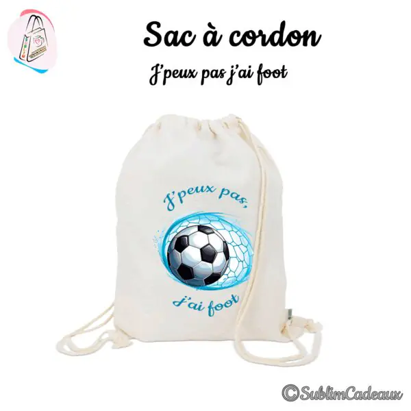 Sac à cordon en coton naturel imprimé d'un ballon de foot dans les filets, texte J'peux pas j'ai foot