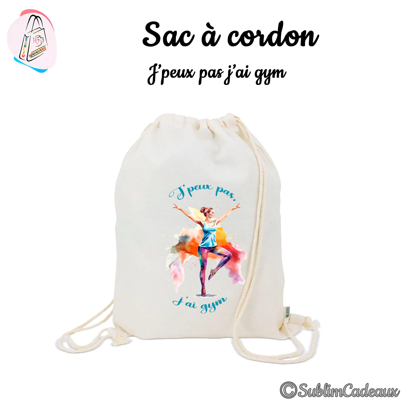 Sac à cordon en coton naturel imprimé d'une femme en posture de gym, aquarelle colorée, texte J'peux pas j'ai gym