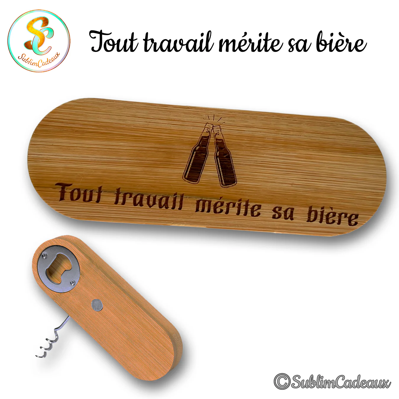 Décapsuleur tire-bouchon en bambou gravé de deux bouteilles de bière et du texte Tout travail mérite sa bière