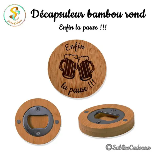 Décapsuleur rond en bambou gravé de deux chopes de bière trinquant et du texte Enfin la pause