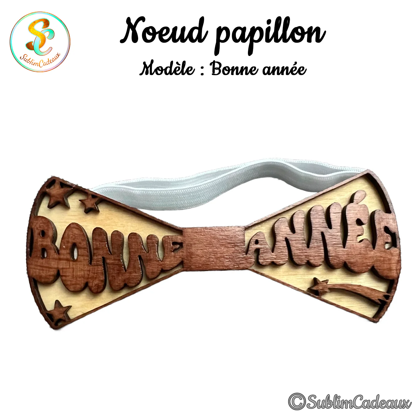Noeud papillon en bois gravé et découpé au laser, lettres Bonne année et étoiles ajourées, bois deux tons, élastique blanc