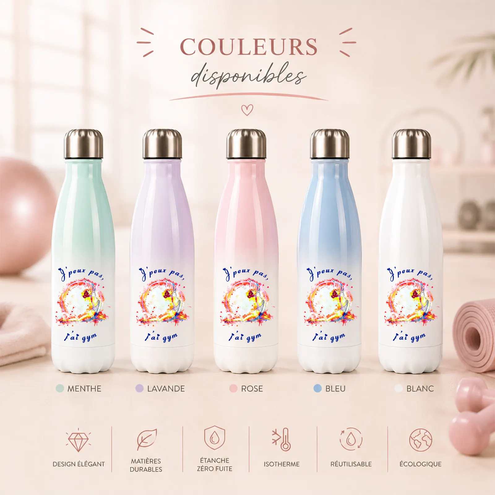 Cinq bouteilles isothermes en menthe, lavande, rose, bleu et blanc, gymnaste aquarelle et « J'peux pas, j'ai gym »