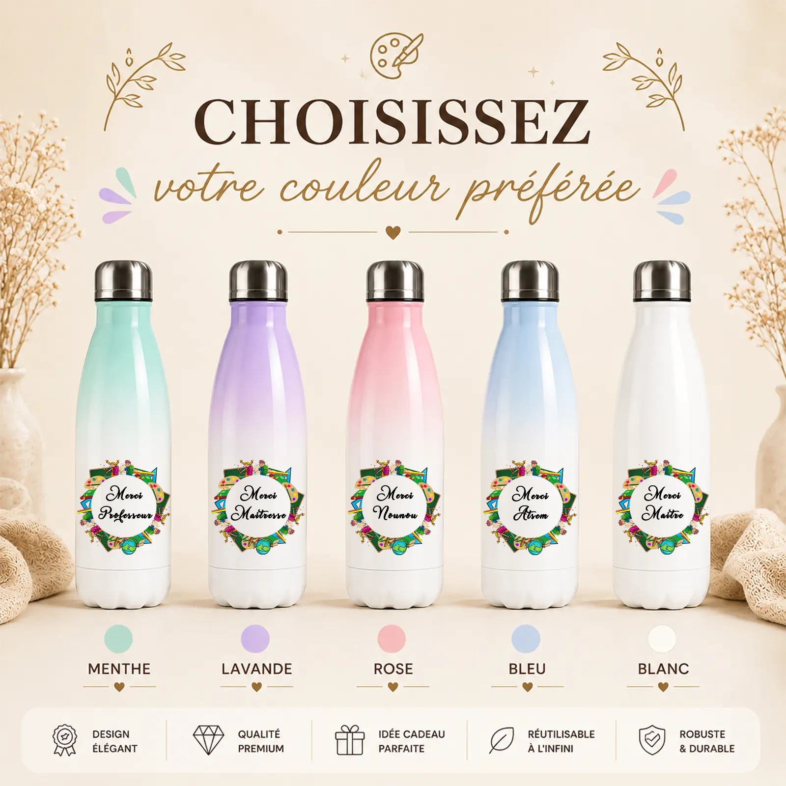 Cinq bouteilles isothermes de couleurs pastel et blanche, imprimées d'une couronne scolaire et de messages Merci